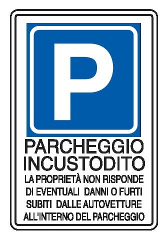 Cartello in All. Scatolato Rifrangente 250x450 mm PARCHEGGIO INCUSTODITO LA PROPRIETÀ NON RISPONDE DI EVENTUALI DANNI O FURTI SUBITI…