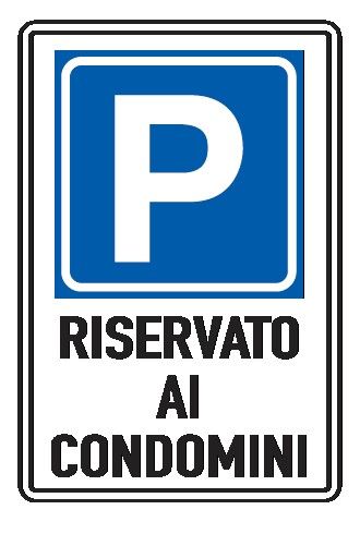 Cartello in All. Scatolato Rifrangente 400x600 mm PARCHEGGIO RISERVATO AI CONDOMINI