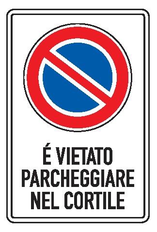 Cartello In Lamiera Scatolata Rifrangente 250x450 mm È VIETATO PARCHEGGIARE NEL CORTILE