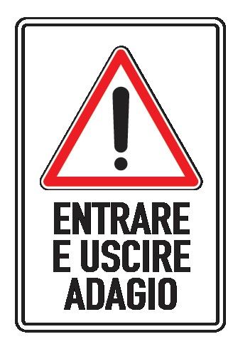 Cartello In Lamiera Scatolata Rifrangente 400x600 mm ATTENZIONE ENTRARE E USCIRE ADAGIO