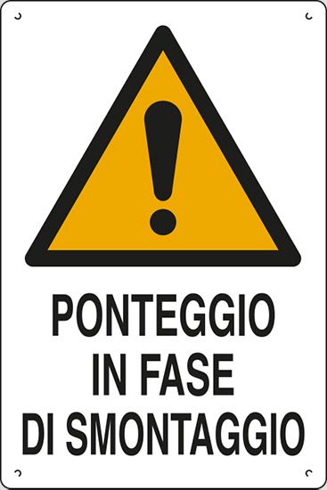 Cartello in polionda cm 60x40 PONTEGGIO IN FASE SMONTAGGIO